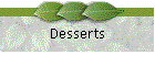 Desserts