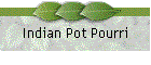 Indian Pot Pourri